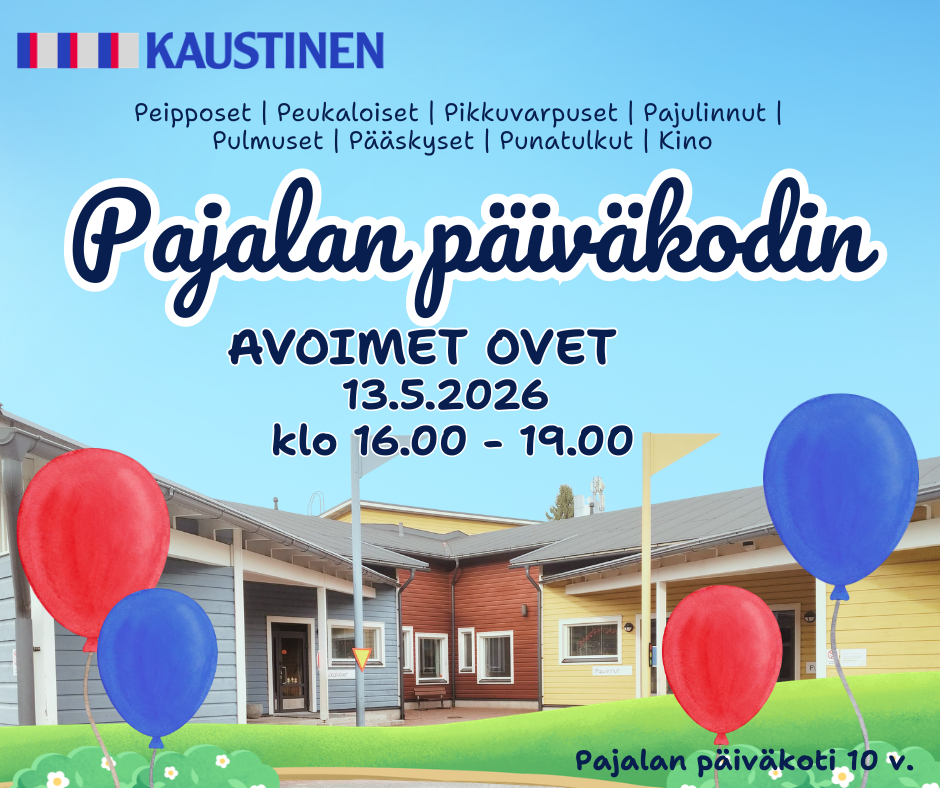 Pajalan päiväkoti kutsuu avoimiin oviin!