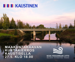 Keski-Pohjanmaan maakuntahallitus hyväksyi 6. vaihemaakuntakaavan luonnoksen nähtäville – avoimia kuntatilaisuuksia toukokuussa