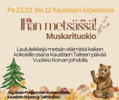 Kuvassa infoteksti sekä käpäläänsä heiluttava piirretty karhu istumassa syksyisen metsän reunassa.